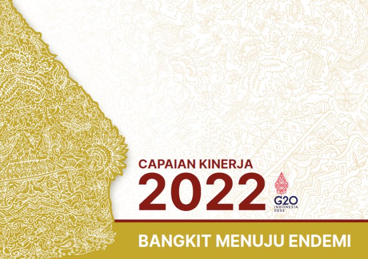 LAPORAN TAHUNAN PEMERINTAHAN JOKOWI-MAHRUF AMIN TAHUN 2022